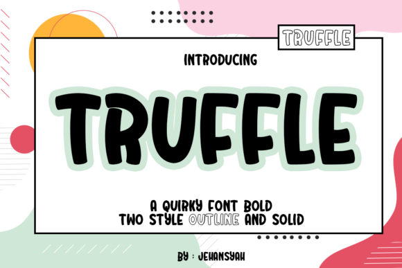 Truffle: The Font That Makes Your Campaigns Pop